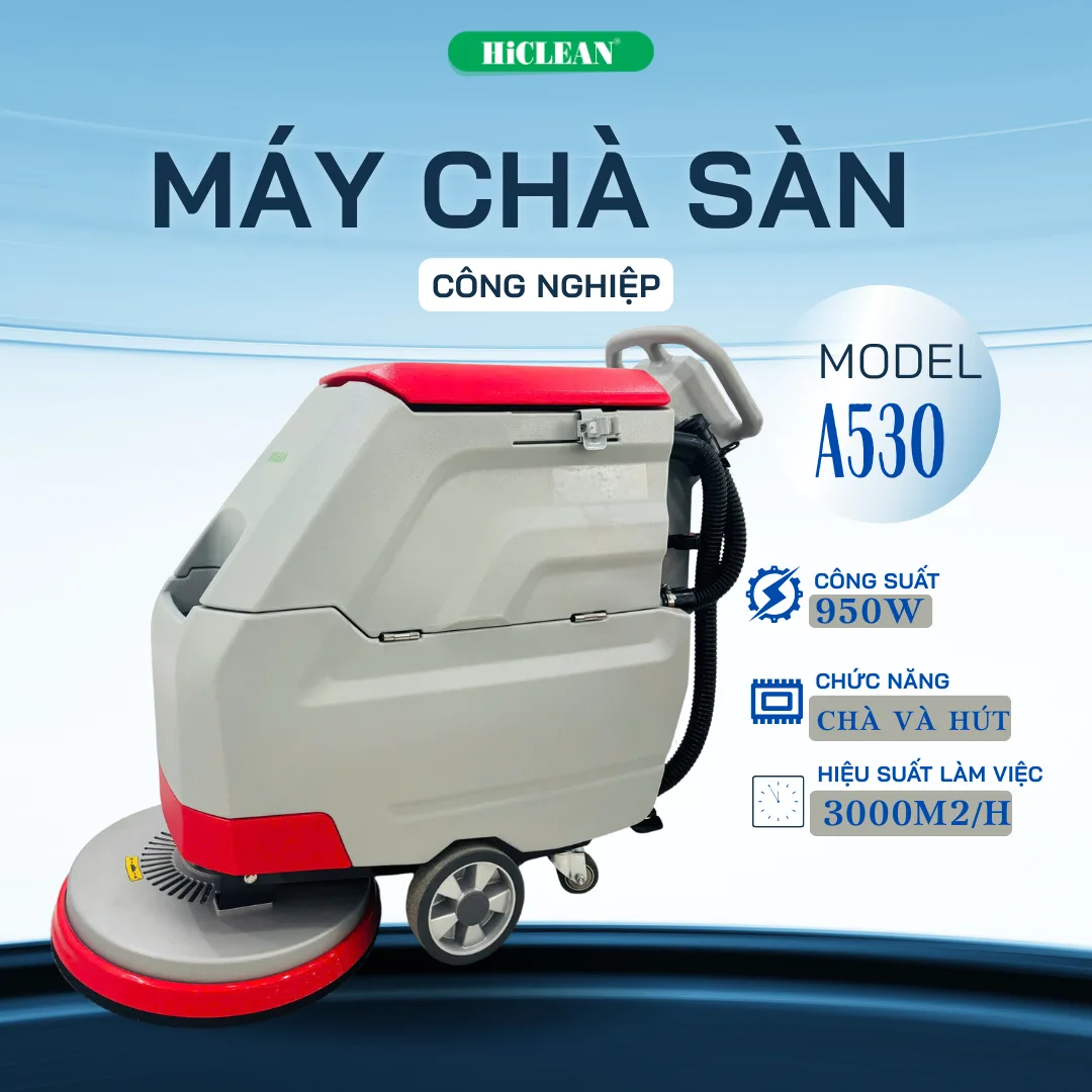 Máy chà sàn liên hợp HiClean A530, công suất 950W